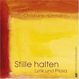Produkt-Bild: Stille halten: Lyrik und Prosa