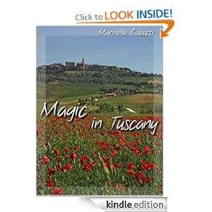 Magic in Tuscany di Marinella Ciabatti