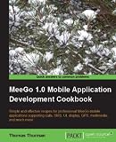 Meego 1.0 Mobile Application Development Cookbook Meego 1.0 Mobile Application Development Cookbook