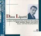 Dinu Lipatti Complete Published Abbey Road Solo Recordings