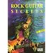 Rock Guitar Secrets. Inkl. CD: Warm Ups, Arpeggios, Modes, Three-Notes-per String-Scales, String Skipping, Sweeping, Twa Hand Tapping, Whammy Bar, ... Soloaufbau, Jam Tracks u. v. m