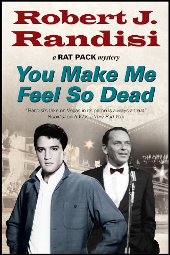 You Make Me Feel So Dead (A Rat Pack Mystery), by Robert J. Randisi