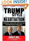 Trump-Style Negotiation: Powerful Strategies and Tactics for Mastering Every Deal