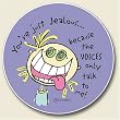 You're Just Jealous, Voices in My Head Auto Coaster, Single Coaster for Your Car
