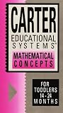Carter Educational Systems: Mathematical Concepts for Toddlers 14-24 Months [VHS]
