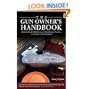 The Gun Owner's Handbook: A Complete Guide to Maintaining and Repairing Your Firearms--in the Field or at Your Workbench