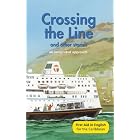 Crossing the Line and Other Stories (First Aid in English) by  Angus Maciver, Keisha Down, Thelma Baker, and Lorna Down