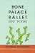 Bone Palace Ballet
