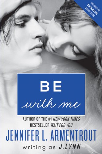 Be with Me: A Novel (Wait for You) by J. Lynn