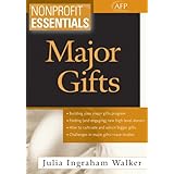 Nonprofit Essentials: Major Gifts (The AFP/Wiley Fund Development Series)