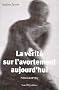La v�rit� sur l'avortement aujourd'hui