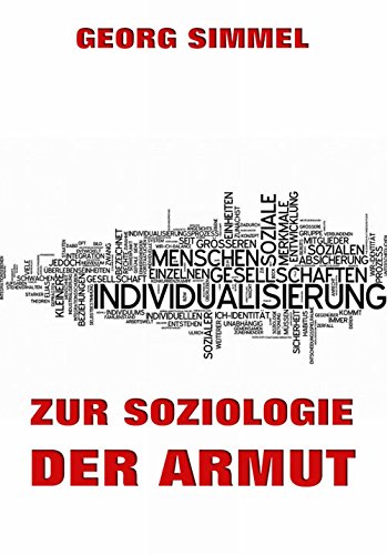 Zur Soziologie der Armut: Vollständige Ausgabe (German Edition)