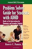 Problem Solver Guide for Students with ADHD: Ready-to-Use Interventions for Elementary and Secondary Students