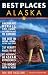 Best Places Alaska