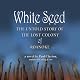 White Seed: The Untold Story of the Lost Colony of Roanoke