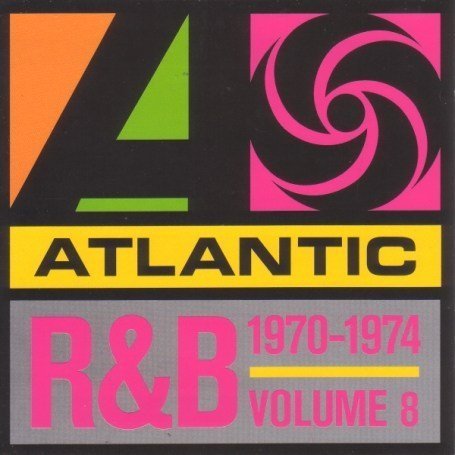 Atlantic R&B 1947-1974 - Vol. 8: 1970-1974: The Platinum Collection