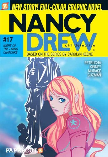 Nancy Drew #17: Night of the Living Chatchke (Nancy Drew Graphic Novels (Papercutz Paperback))
