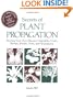 Secrets of Plant Propagation: Starting Your Own Flowers, Vegetables, Fruits, Berries, Shrubs, Trees, and Houseplants