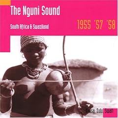 The Nguni Sound - South Africa & Swaziland 1955, '57, '58