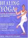 Healing Yoga: A Guide to Integrating the Chakras With Your Yoga Practice
