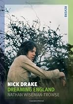 Nick Drake: Dreaming England (Reverb) Nick Drake: Dreaming England (Reverb)