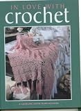 In Love with Crochet (0848715802) by Oxmoor House