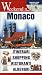 Monaco. Itinerari, shopping, ristoranti, alberghi