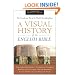 Visual History of the English Bible, A: The Tumultuous Tale of the World's Bestselling Book