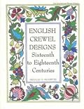 English Crewel Designs: 16th to 18th Centuries (International Design Library)