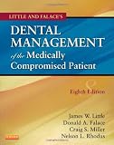 Little and Falaces Dental Management of the Medically Compromised Patient, 8e (Little, Dental Management of the Medically Compromised Patient)