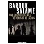 Une guerre de g�nies, de h�ros et de l�ches. de Barouk Salam�