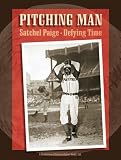 Pitching Man, Satchel Paige Defying Time