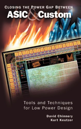 Closing the Power Gap between ASIC & Custom: Tools and Techniques for Low Power Design On Sale