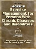 ACSM's Exercise Management for Persons with Chronic Diseases and Disabilities-3rd Edition