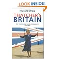 Thatcher's Britain: The Politics and Social Upheaval of the Thatcher Era