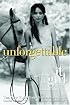 Unforgettable (It Girl Novel #4)