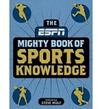 Produkt-Bild: ESPN: The Mighty Book of Sports Knowledge [ ESPN: THE MIGHTY BOOK OF SPORTS KNOWLEDGE ] by Wulf, Steve (Author) Jun-09-2009 [ Hardcover ]