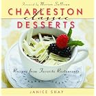 Charleston Classic Desserts: Recipes from Favorite Restaurants by Janice Shay, Marion Sullivan, and Deborah Whitlaw Llewellyn
