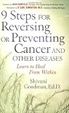 9 Steps for Reversing or Preventing Cancer