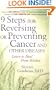 9 Steps for Reversing or Preventing Cancer
