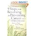 9 Steps for Reversing or Preventing Cancer