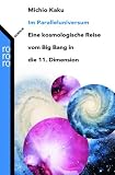 Zoom Produkt-Bild: Im Paralleluniversum: Eine kosmologische Reise vom Big Bang in die 11. Dimension