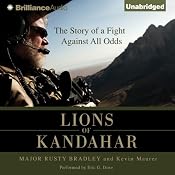 Lions of Kandahar: The Story of a Fight Against All Odds | [Rusty Bradley, Kevin Maurer]
