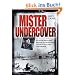 Mister Undercover: Wie ich die Hells Angels, Bandidos, ein Heroinkartell und den Ku-Klux-Klan unterwanderte