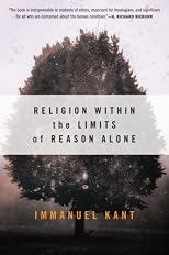 Religion within the Limits of Reason Alone (Torchbooks)