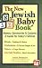 The New Jewish Baby Book: Names, Ceremonies, & Customs-a Guide for Today's Families