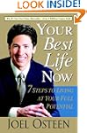 Your Best Life Now: 7 Steps to Living...
