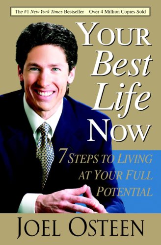 Your Best Life Now: 7 Steps to Living at Your Full Potential