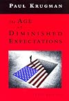 The Age of Diminished Expectations, Third Edition: U.S. Economic Policy in the 1990s