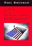 The Age of Diminished Expectations, Third Edition: U.S. Economic Policy in the 1990s